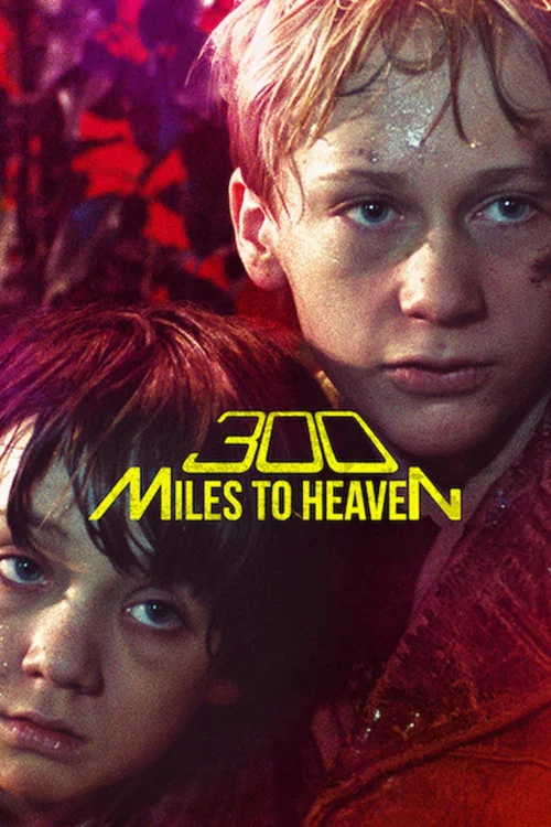 300 Miles to Heaven