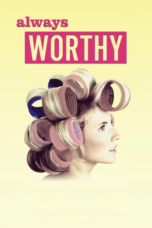 Always Worthy
