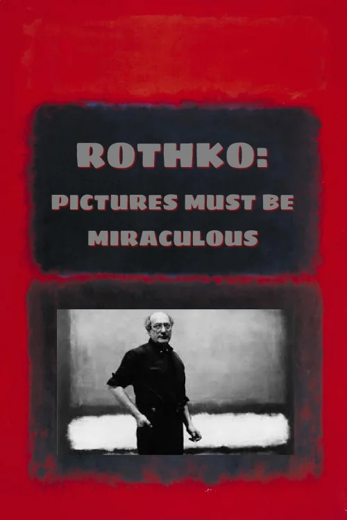 American Masters Rothko: Pictures Must Be Miraculous