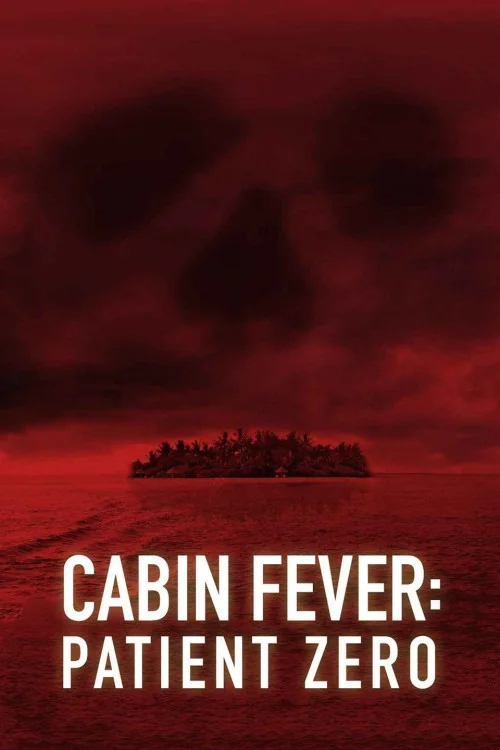 Cabin Fever 3: Patient Zero