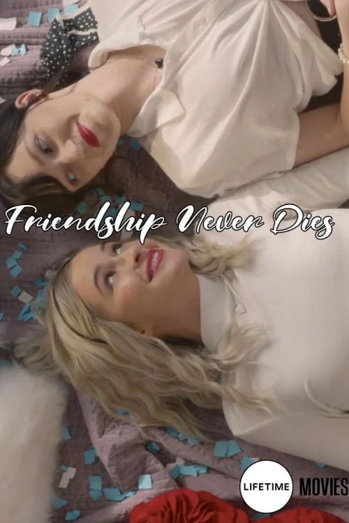 Friendship Never Dies