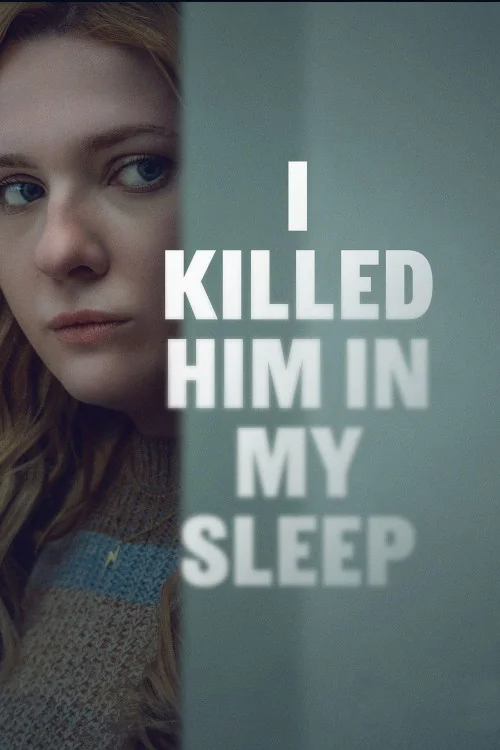 I Killed Him in My Sleep