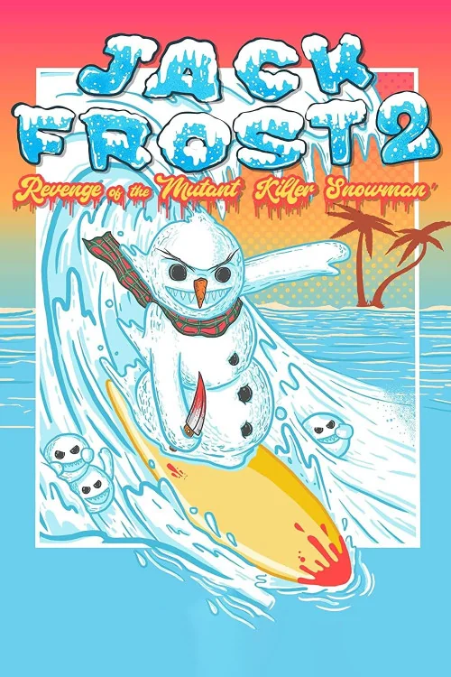Jack Frost 2: Revenge of the Mutant Killer Snowman