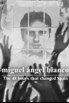 Miguel Ángel Blanco: Las 48 horas que lo cambiaron todo