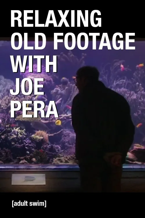 Relaxing Old Footage with Joe Pera