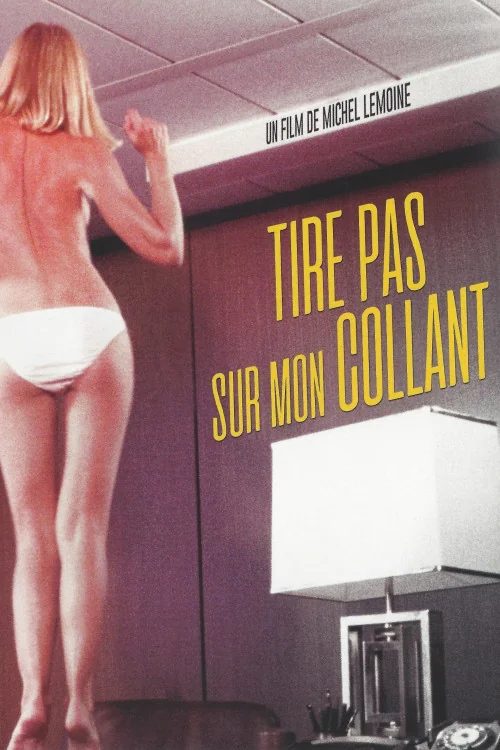 Tire Pas Sur Mon Collant