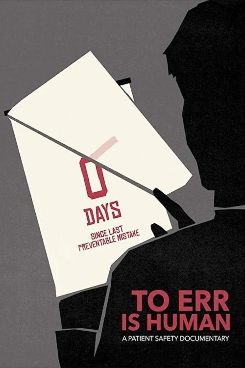 To Err Is Human: A Patient Safety Documentary