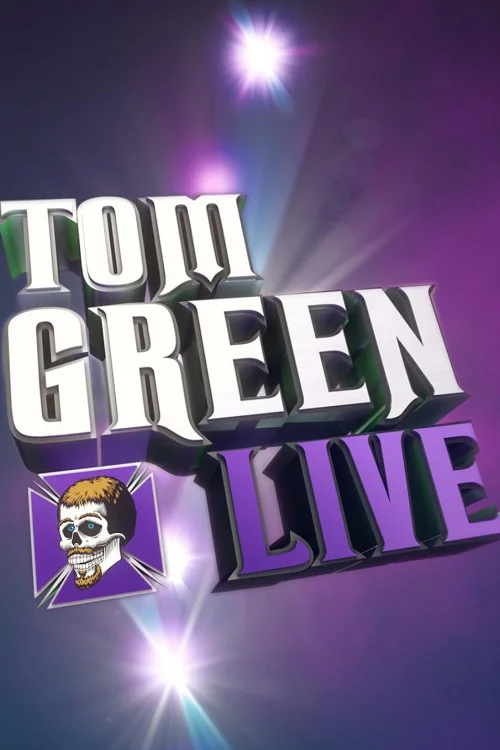 Tom Green Live
