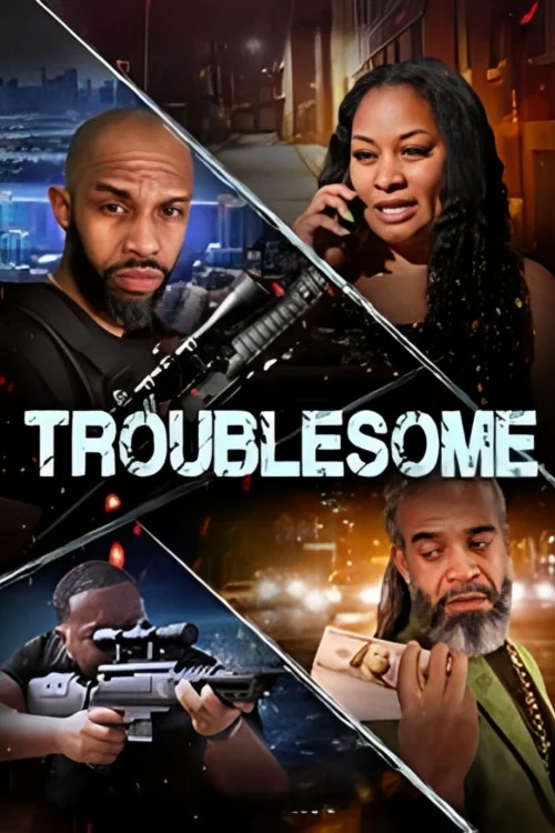 Troublesome