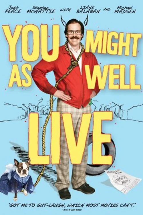 You Might as Well Live
