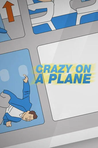 Crazy on a Plane