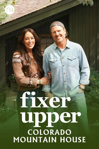 Fixer Upper: Colorado Mounatin House