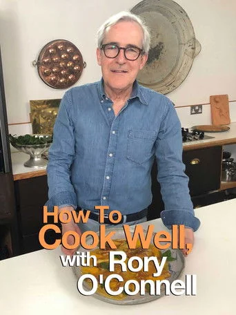 How to Cook Well with Rory O'Connell