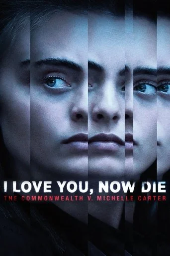 I Love You, Now Die: The Commonwealth Vs. Michelle Carter
