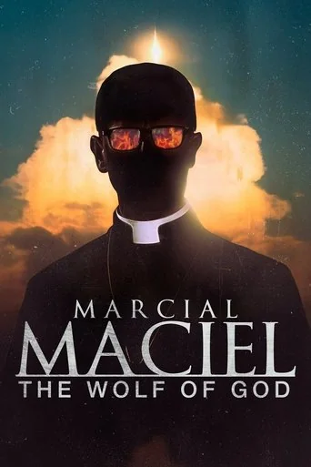 Marcial Maciel: El Lobo de Dios
