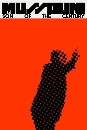 Mussolini: Son of the Century