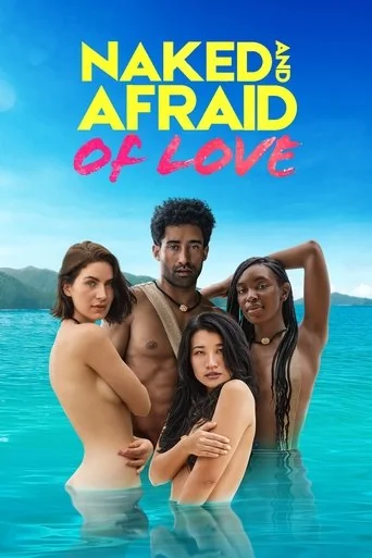 Naked and afraid of love