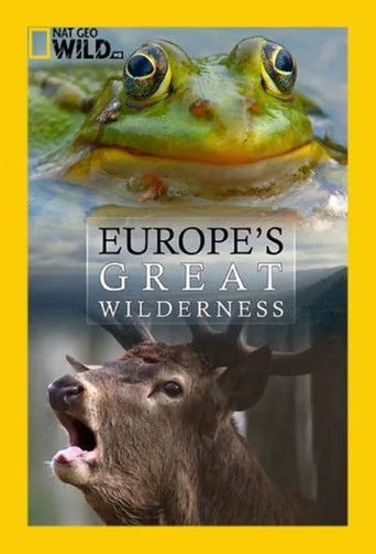 National Geographic Wild: Europe's Great Wilderness