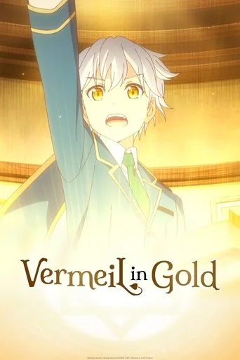 Vermeil in Gold: A Desperate Magician Barges Into the Magical World Alongside the Strongest Calamity