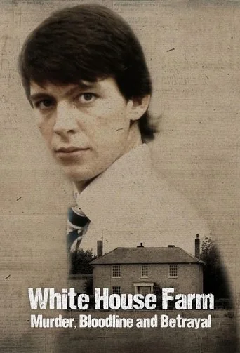 White House Farm: Murder, Bloodline & Betrayal